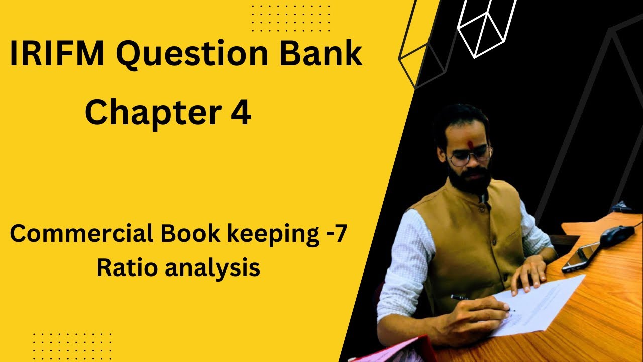 IRIFM QUESTION BANK commercial book keeping Ratio Analysis LDCE