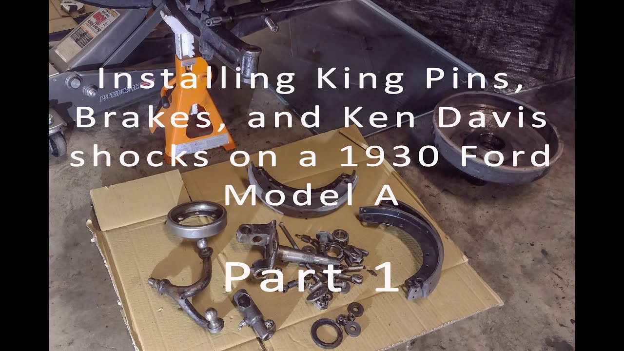 Installing King Pins, Brakes, and Ken Davis Modern Shocks on a 1930