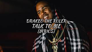 Drakeo The Ruler - Talk To Me Ft. Drake (Lyrics)