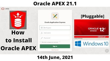 How to Install Oracle APEX 21.1 | DB 12cR2 [Pluggable] | Windows 10