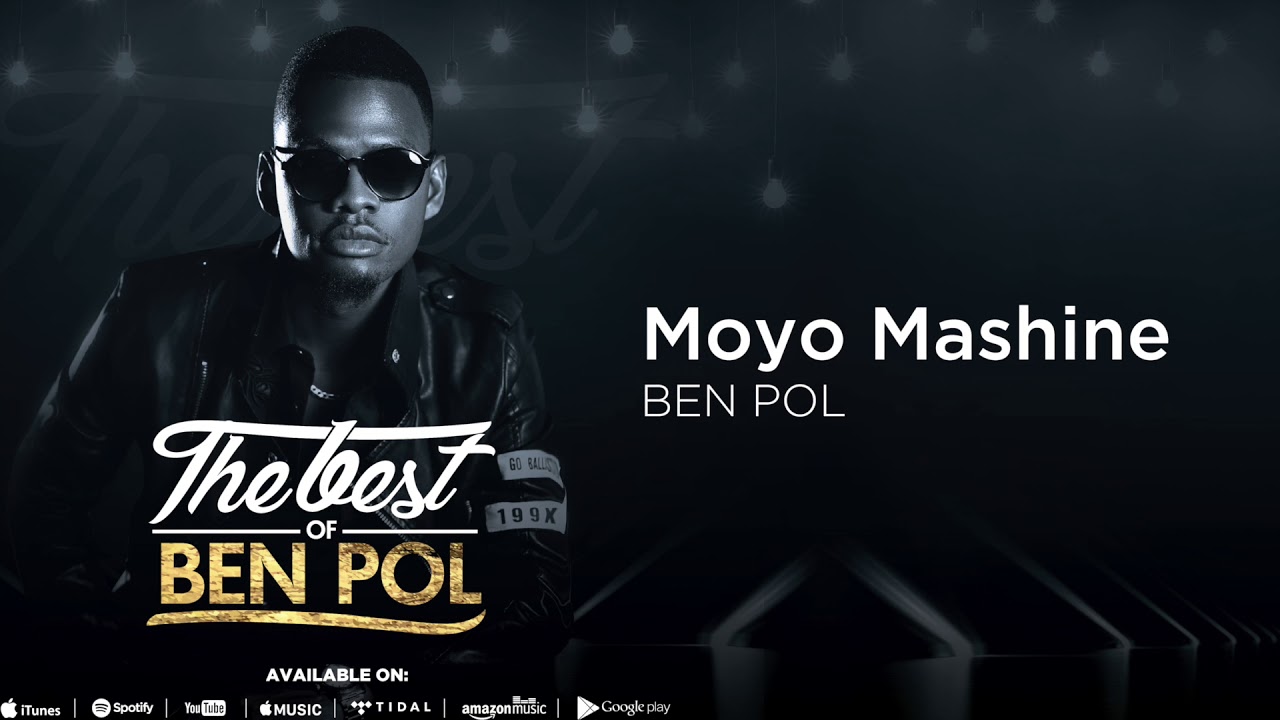 Ben Pol   MOYO MASHINE   THE BEST OF BEN POL Official Audio