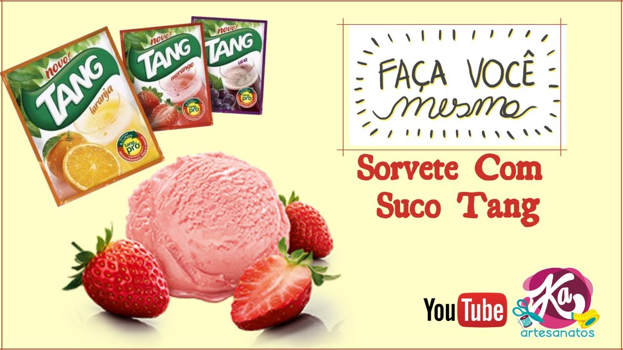 Faça Você mesmo: Sorvete com suco Tang - Fácil de Fazer. - YouTube