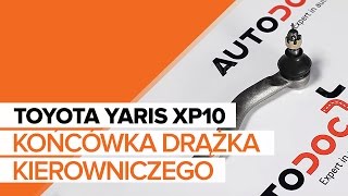 Jak wymienić Końcówka drążka kierowniczego TOYOTA YARIS (SCP1_, NLP1_, NCP1_) - przewodnik wideo