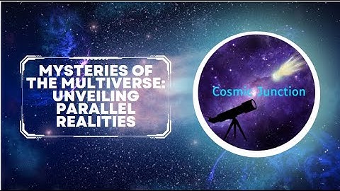 Mysteries of the Multiverse: Unveiling Parallel Realities