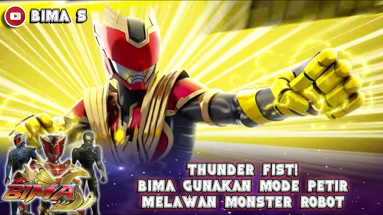 THUNDER FIST! BIMA GUNAKAN MODE PETIR MELAWAN MONSTER ROBOT - BIMA S