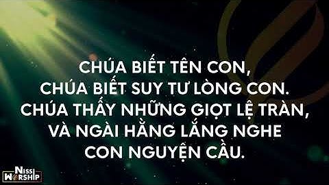CHÚA BIẾT TÊN CON - LYRIC
