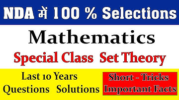 NDA MATH SET THEORY | NDA MATH SPECIAL CLASS | NDA MATH LAST 10 YEARS QUESTION PAPER SOLUTIONS | NDA