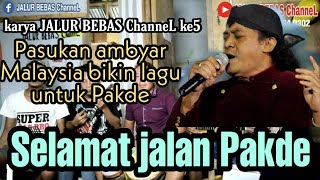 LAGU MENGENANG  ALM.PAKDE DIDI KEMPOT (SELAMAT JALAN PAKDE) karya ke5 citp.Fandy Ahmad salam ambyar