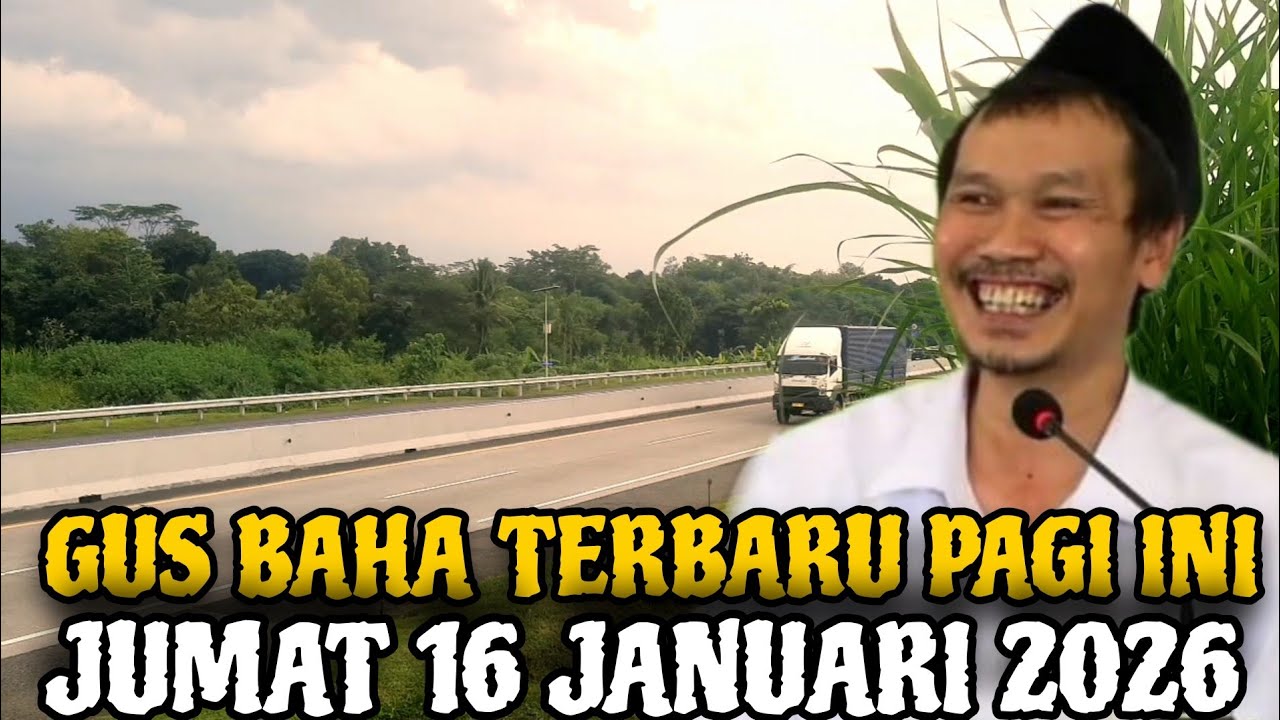Gus Baha Terbaru Pagi Ini Jumat 16 Januari 2026