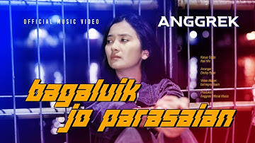 Anggrek - Bagaluik Jo Parasaian (Official Music Video)