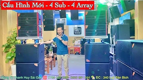 To Quá Không “ Cấu Hình Array Mới 8 Loa - 95 Triệu “ Đập Quá Mạnh. LH 0903010773