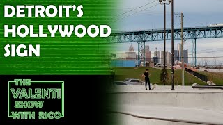 Detroit's 'Hollywood' Sign | The Valenti Show with Rico