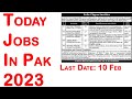 Today govt jobs in pakistan 2023 january  complete details by infoustaad