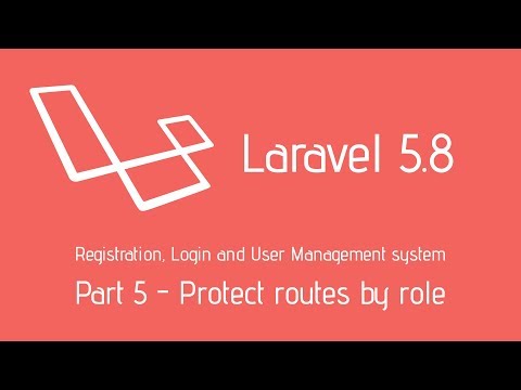 Laravel 5.8 Login System - Part 5: Protect Routes By Role