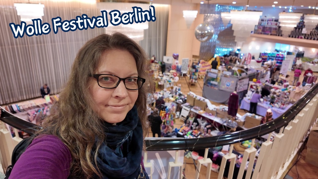 Mein Tag beim Wolle Festival Berlin! | Tegeler Seeterrassen - Januar 2025