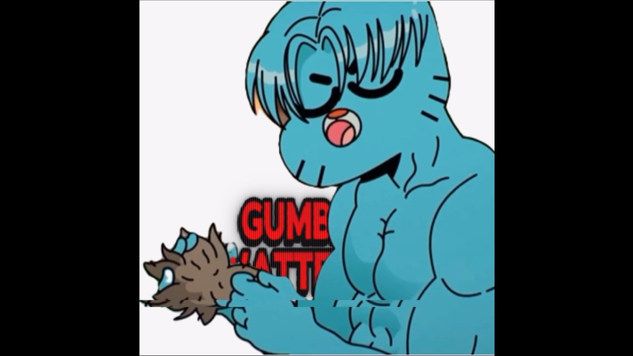 Where is my[gumball edit 