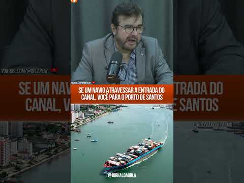Se um navio atravessar a entrada do canal, o Porto de Santos para