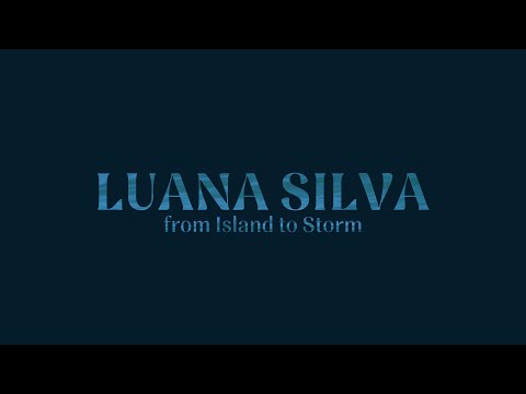 Luana Silva - From Island to Storm | Trailer