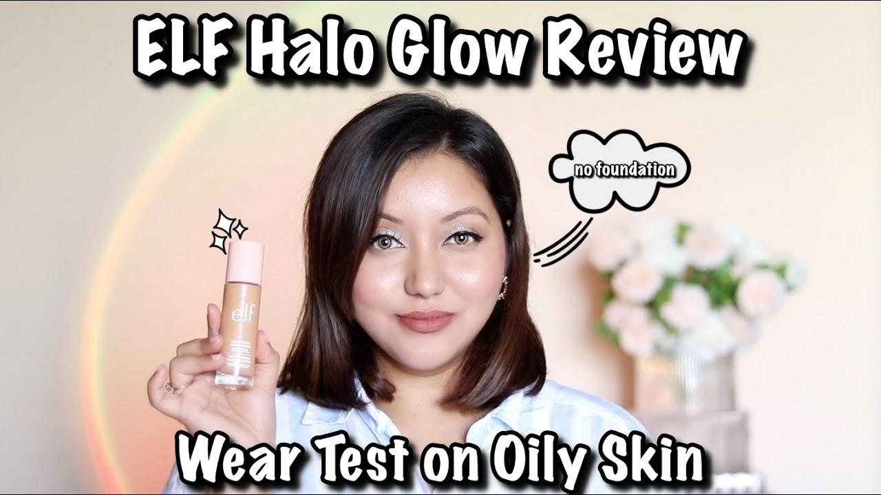 ELF Halo Glow Liquid Filter (Review & Wear Test on Oily Skin) 