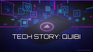 Tech Story: Quibi