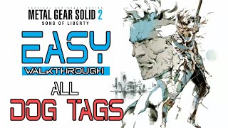 METAL GEAR SOLID 2 - ALL Dog Tags EASY Walkthrough