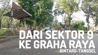 Dari Sektor 9 Bintaro | Menuju Graha Raya | Riding | Tangerang Selatan | Driving Around