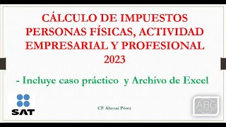 CÁLCULO DE IMPUESTOS PERSONAS FÍSICAS RÉGIMEN ACTIVIDAD EMPRESARIAL Y PROFESIONAL 2023