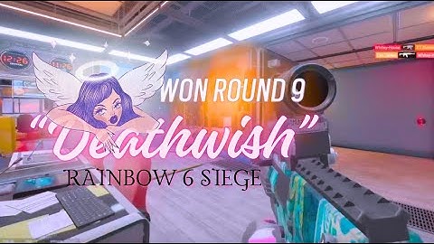 Rainbow 6 Siege - "Deathwish" (we