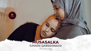 MUSASALKA ILMADII QARSOONAYD � XALQADDA 2 AAD