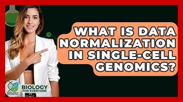 What Is Data Normalization In Single-Cell Genomics? - Biology For Everyone