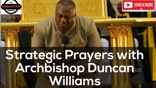 strategic prayers with Archbishop Duncan Williams