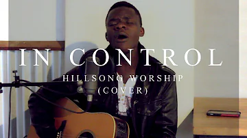In Control - Hillsong Worship (Cover)