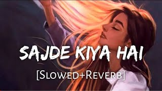 Sajde Kiye Hain Lakhon [Slowed Reverb] - Sunidhi Chauhan, Credit By @songs_store_997 me #sadek_rx #plz