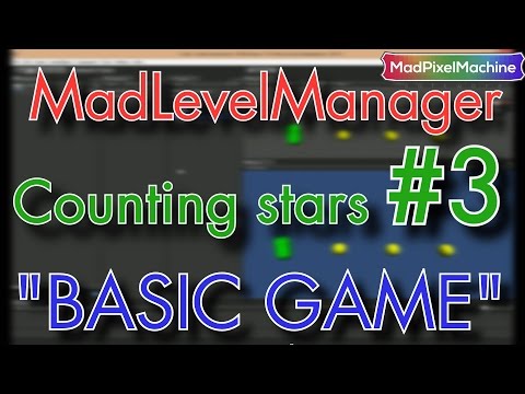 Mad Level Manager - BASIC GAME TUTORIAL #3: Counting Stars