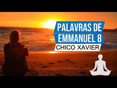 Palavras de Emmanuel 8 - Chico Xavier