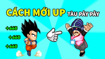 Ngọc Rồng Online - Chia sẻ cách up tàu 77 đơn giản hiệu quả cao