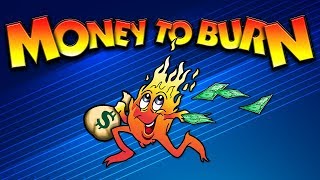 Money to Burn Classic Slot - NICE SESSION, ALL FEATURES! screenshot 2