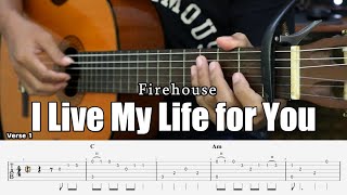 I Live My Life for You - Firehouse - Fingerstyle Guitar Tutorial   TAB & Lyrics