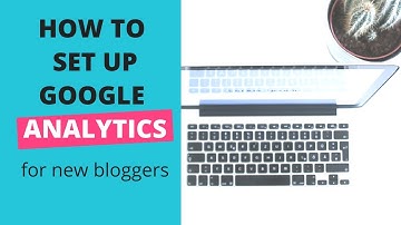 How to Set Up Google Analytics on Your WordPress Blog