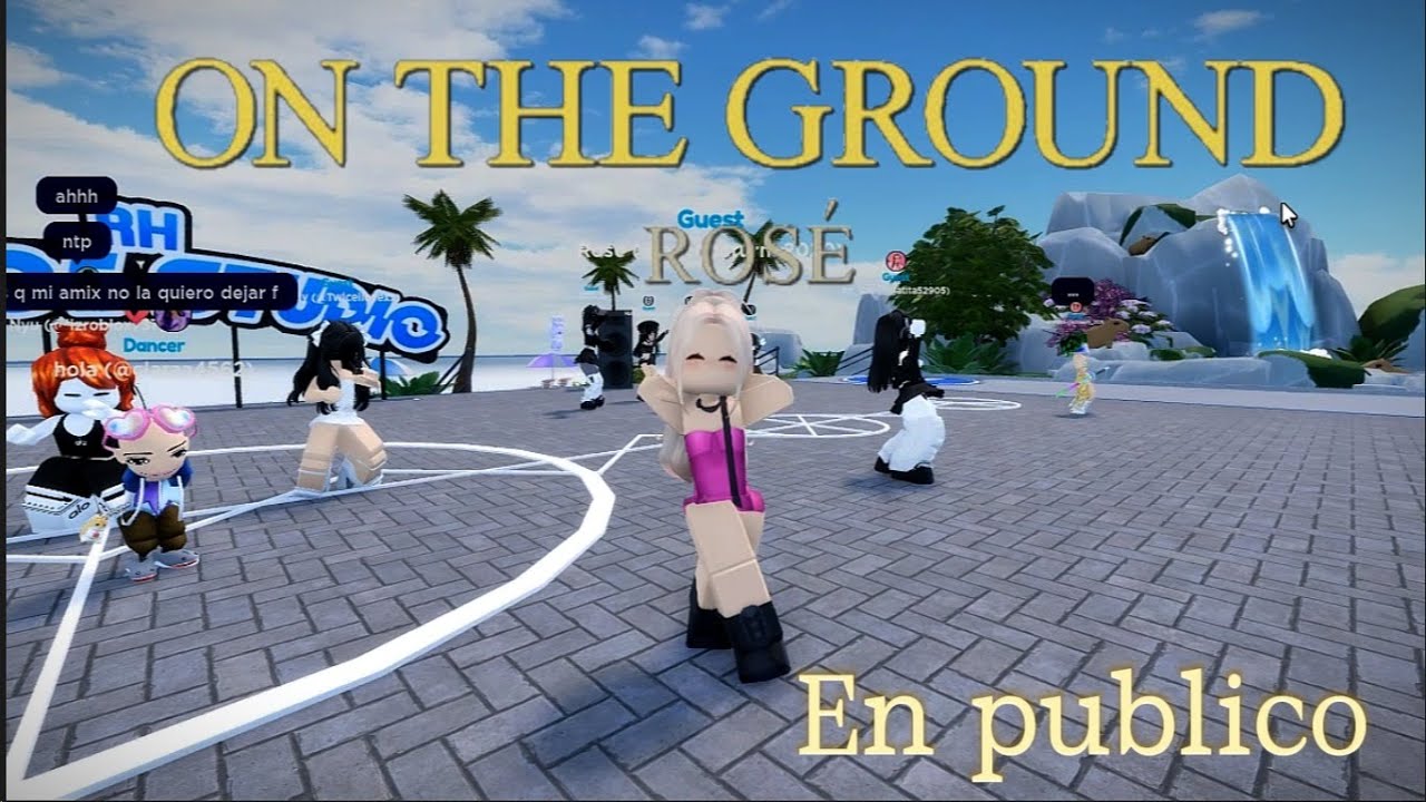 ROSE On The Ground EN PUBLICO! ROBLOX blackpink ontheground 