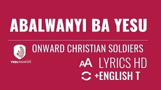 Video thumbnail of "Abalwanyi ba Yesu | LUGANDA HYMN| LYRICS + ENGLISH"