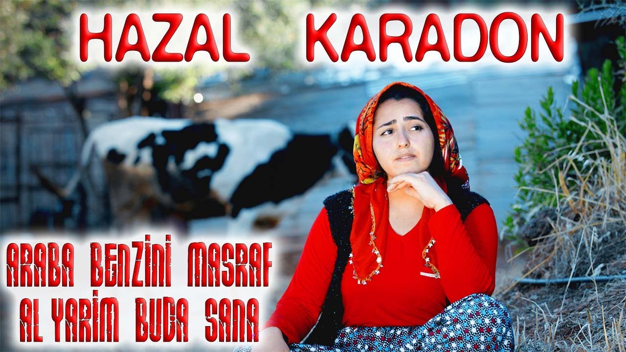 HAZAL KARA - Araba Benzini Masraf & Al Yarim Buda Sana
