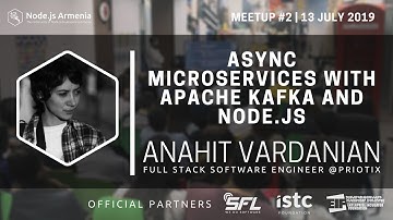 Async Microservices with Apache Kafka & Node.js (AM) | Anahit Vardanian | Node.js Armenia Meetup #2