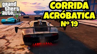 GTA 5 - CORRIDA ACROBÁTICA / Entre Saltos e Loopings