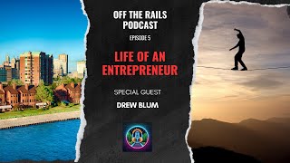From Humble Beginnings to Entrepreneurial Success: Drew Blum's Journey Profile