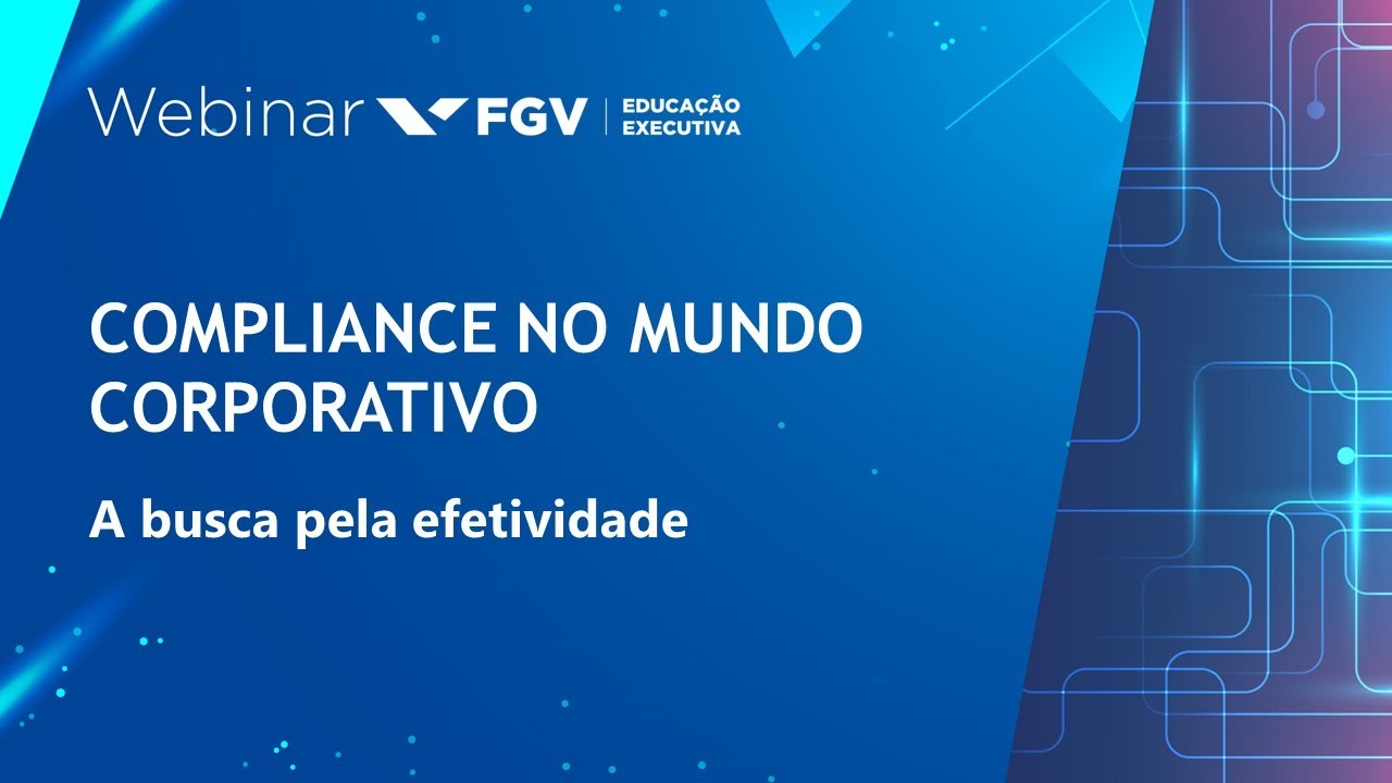 Webinar | Compliance no mundo corporativo: A busca pela efetividade