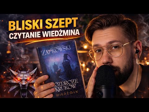 Joint reading of The Witcher "Crossroads of Ravens" and Middle Whisper | ASMR in Polish
