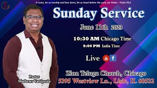 Sunday Service 11-June-2023 || Zion Telugu Church, Chicago, USA