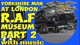 Yorkshire man at London R A F Museum with music part 2