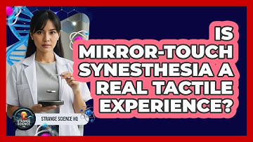 Is Mirror-Touch Synesthesia A Real Tactile Experience?